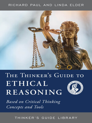 cover image of The Thinker's Guide to Ethical Reasoning